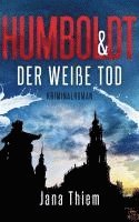 Jana Thiem - Humboldt und der weiße Tod, Häftad