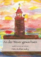 bokomslag An der Weser gewachsen