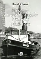 Bernd Schwarz - Fluss- und Binnenschiffsregister Hamburg 1885-1975, Inbunden. Tillgänglighet: Lägg i varukorg