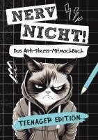 bokomslag Nerv nicht! Das coole Anti-Stress-Mitmachbuch für Teens