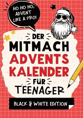bokomslag Der Mitmach-Adventskalender für Teenager Mädchen & Jungs Black & White Edition: 24 Tage Offline-Spaß mit coolen Rätseln, Challenges, Spielen, Fun-Fact