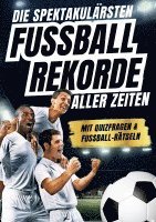 Marcel Neuer - Die spektakulärsten Fussball-Rekorde aller Zeiten, Häftad