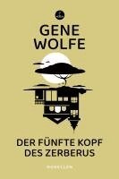 Gene Wolfe - Der fünfte Kopf des Zerberus, Häftad