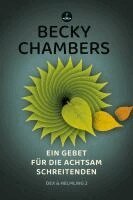 Becky Chambers - Ein Gebet für die achtsam Schreitenden, Inbunden