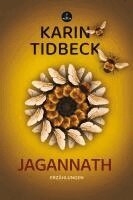 Karin Tidbeck - Jagannath, Inbunden