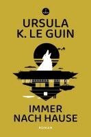 Ursula K. Le Guin - Immer nach Hause, Häftad