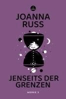 Joanna Russ - Jenseits der Grenzen, Häftad