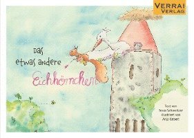Tessa Schweitzer - Das etwas andere Eichhörnchen, Inbunden