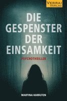 Martina Hamilton - Die Gespenster der Einsamkeit, Häftad