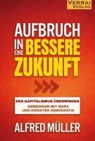 Alfred Müller - Aufbruch in eine bessere Zukunft¿-, Häftad