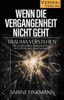 Sabine Finkmann - Wenn die Vergangenheit nicht geht - Wege aus dem Trauma, Häftad