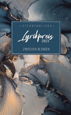 Zwischen Blenden: SternenBlicks Lyrikpreis 2023 1