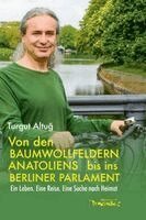Turgut Altu¿ - Von den Baumwollfeldern Anatoliens bis ins Berliner Parlament, Häftad
