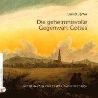 bokomslag Die geheimnisvolle Gegenwart Gottes