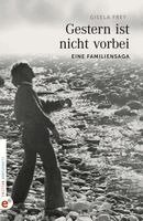 Gisela Frey - Gestern ist nicht vorbei, Inbunden