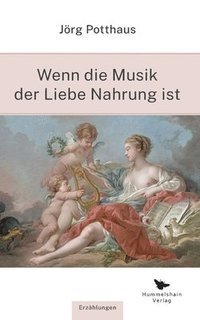 bokomslag Wenn die Musik der Liebe Nahrung ist