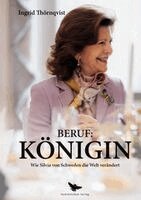 Ingrid Thörnqvist - Beruf: Königin, Inbunden