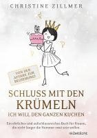 bokomslag Schluss mit den Krümeln - Ich will den ganzen Kuchen