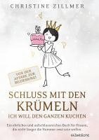 bokomslag Schluss mit den Krümeln ¿ Ich will den ganzen Kuchen