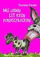 bokomslag Das Leben ist kein Ponyschlecken