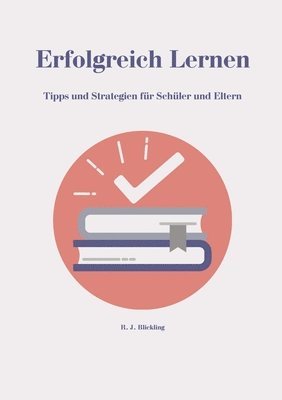 bokomslag Erfolgreich Lernen: Tipps und Strategien für Schüler und Eltern