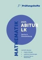 bokomslag Prüfungsheft - 2025 Mathematik Abitur Leistungskurs (mit/ohne CAS) - Berlin und Brandenburg - Original-Prüfungen und Lösungen