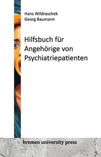 bokomslag Hilfsbuch fr Angehrige von Psychiatriepatienten