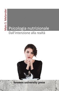 bokomslag Psicologia nutrizionale - Dall'intenzione alla realtà