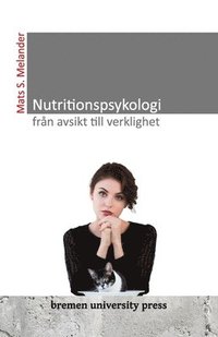 bokomslag Nutritionspsykologi - frn avsikt till verklighet