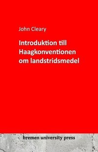 bokomslag Introduktion till Haagkonventionen om landstridsmedel