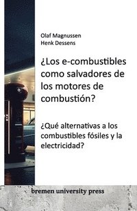 bokomslag Los e-combustibles como salvadores de los motores de combustin?