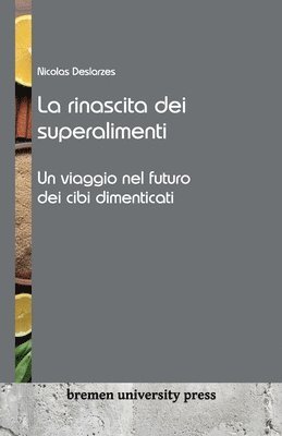 La rinascita dei superalimenti 1