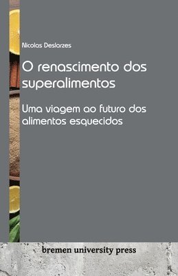 bokomslag O renascimento dos superalimentos