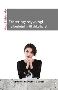 bokomslag Ernæringspsykologi - fra beslutning til virkelighet