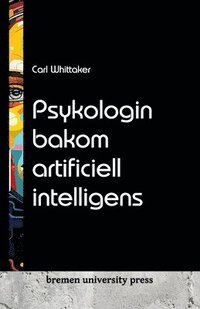 bokomslag Psykologin bakom artificiell intelligens