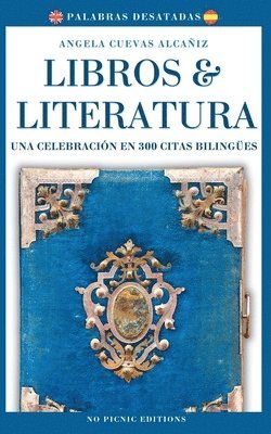 bokomslag Libros & Literatura. Una Celebración en 300 Citas Bilingües