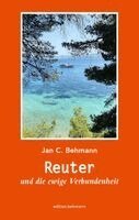 Jan C. Behmann - Reuter und die ewige Verbundenheit, Häftad