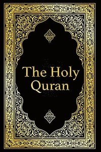 bokomslag The Holy Quran in Arabic Original, Arabic Quran or Koran with