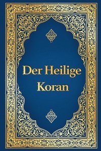bokomslag Koran auf Deutsch - Der heilige Koran deutsche Übersetzung von Max Henning, deutscher Koran vollständige Ausgabe: Der edle Koran in Deutsch (überarbei