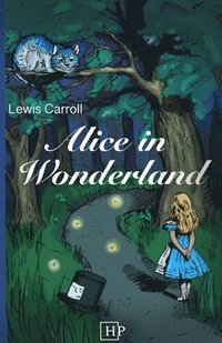 bokomslag Alice in Wonderland: Newly Illustrated with 42 modernized Drawings