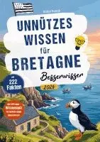 Robin Runck - Unnützes Wissen für Bretagne Besserwisser - 222 kuriose, lustige & spannende Fakten + 50-Fragen-Wissensquiz für echte Bretagne Klugscheißer, Häftad. Tillgänglighet: Lägg i varukorg