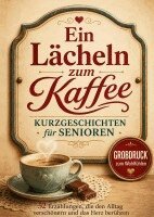 Christine Krellner - Ein Lächeln zum Kaffee - Kurzgeschichten für Senioren, Häftad