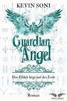 bokomslag Guardian Angel - Das Glück liegt auf der Erde