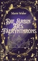 Die Erbin des Faerynthrons 1