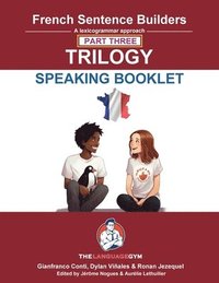 bokomslag French Sentence Builders Trilogy Part 3 - A Speaking Booklet