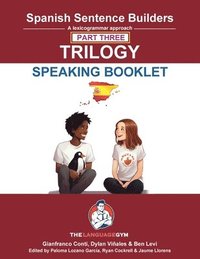 bokomslag Spanish SENTENCE BUILDERS TRILOGY PART 3 - A SPEAKING BOOKLET