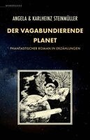 Angela Steinmüller, Karlheinz Steinmüller - Der vagabundierende Planet, Häftad
