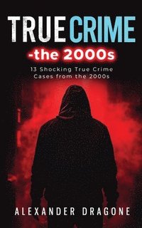 bokomslag True Crime-The 2000s