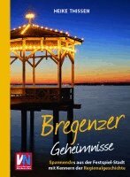 Heike Thissen - Bregenzer Geheimnisse, Inbunden