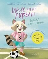 Julia Ehmer, Beatrice Finger, Kathleen T. Karthaus - Will liebt Fußball - Will loves football, Inbunden